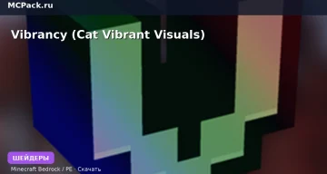 Шейдеры Vibrancy (Cat Vibrant Visuals) Minecraft BE