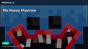 Мод Me Poppy Playtime Minecraft BE
