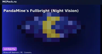 Шейдеры PandaMine’s Fullbright (Night Vision) Minecraft BE