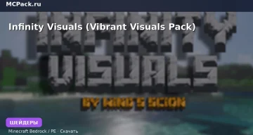 Шейдеры Infinity Visuals (Vibrant Visuals Pack) Minecraft BE