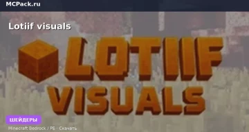 Шейдеры Lotiif visuals Minecraft BE