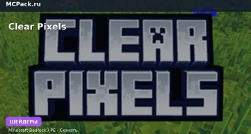 Шейдеры Clear Pixels  Minecraft BE