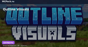 Шейдеры Outline Visuals Minecraft BE