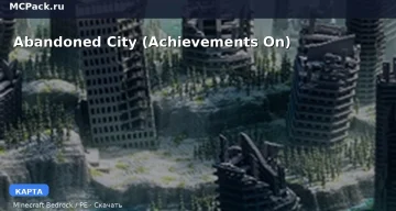 Карта Abandoned City (Achievements On) Minecraft PE