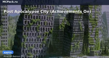 Карта Post Apocalypse City (Achievements On) Minecraft PE