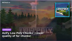 Шейдеры AziFy Low Poly Chunks | Lower quality of far chunks! Minecraft BE