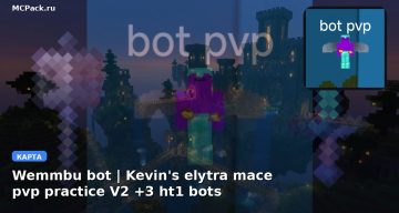 Карта Wemmbu bot | Kevin’s elytra mace pvp practice V2 +3 ht1 bots Minecraft PE