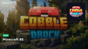 Мод CobbleDrock 1.3.0 — Alola, Berries, and Adventure Update Minecraft BE
