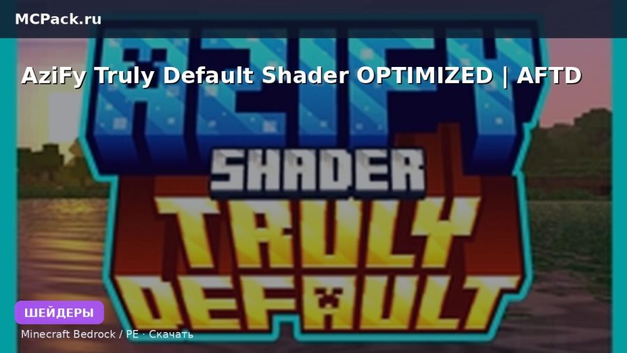 Шейдеры AziFy Truly Default Shader OPTIMIZED | AFTD Minecraft BE