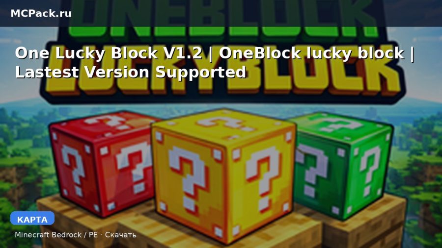 Карта One Lucky Block V1.2 | OneBlock lucky block | Lastest Version Supported Minecraft PE